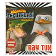 Madagaskar Penguenleri Bay Tux Artemis Yaynlar