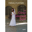 Ve Gnei Gremedi afak Alfa Yaynlar