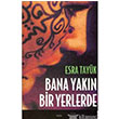 Bana Yakn Bir Yerlerde Cadde Yaynevi