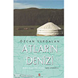 Atlarn Denizi Moolistan Yolculuu Agora Kitapl