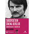 Tarkovskiden Sinema Dersleri Tarkovski`nin Hayat ve Eserlerine Dair Agora Kitapl