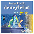 Benim Kk Deneylerim - Su ve Ik Odt Yaynclk