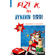 Fizi K ve Aynann Srr Odt Yaynclk