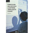 Trkiye nin 2023 Vizyonu ve Eitimde Orta Kalite Tuza Seta Yaynlar