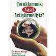 ocuklarmz Nasl Yetitirmeliyiz? elik Yaynevi