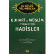 Buhari ve Mslim ttifak Ettii Hadisler Salam Yaynevi