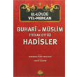 Buhari ve Mslim ttifak Ettii Hadisler Salam Yaynevi