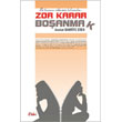Zor Karar Boanmak Etki Yaynlar
