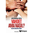 Vahdet Ama Nasıl? İslam Cemaatine Doğru İnkılab Basım Yayım
