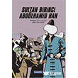 Sultan Birinci Abdlhamid Han amlca Basm Yayn