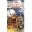 Yldrm Beyazid ve Timur Kasta Yaynlar