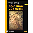 Gece Uzun gn Uzakt Kora Yayn