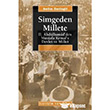 Simgeden Millete 2. Abdlhamid`den Mustafa Kemal`e Devlet ve Millet letiim Yaynlar