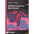 Aldanmayanlar Bo Gezer Kora Yayn