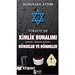 Trkiye`de Kimlik Bunalm Dinsel-Irksal-Dilsel Dnekler ve Dnmeler Parola Yaynlar