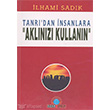 Tanr dan nsanlara Aklnz Kullann Ozan Yaynclk