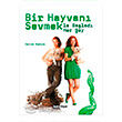 Bir Hayvan Sevmekle Balad Her ey Siyah Beyaz Yaynlar