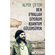 Ben Eyvallah Diyorum Kuantum Glmsyor Cinius Yaynlar