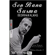 Sen Bana Susma Siyah Beyaz Yaynlar
