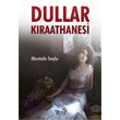 Dullar Kıraathanesi Truva Yayınları