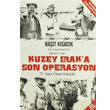 Kuzey Irak a Son Operasyon Truva Yaynlar