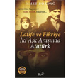 Latife ve Fikriye ki Ak Arasnda Atatrk Truva Yaynlar