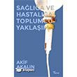Sala ve Hastala Toplumcu Yaklam Yazlama Yaynlar