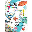 200 Soru ve Cevap Okyanuslar ve Nehirler Kitab nl Yaynlar