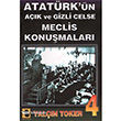Atatrk`n Ak ve Gizli Celse Meclis Konumalar 4 Toker Yaynlar