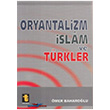 Oryantalizm slam ve Trkler Toker Yaynlar
