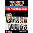 Cumhuriyet Kavgalar ve Trk Cumhurbakanlar Toker Yaynlar