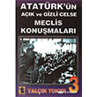 Atatrk`n Ak ve Gizli Celse Meclis Konumalar 3 Toker Yaynlar