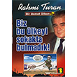 Biz Bu lkeyi Sokakta Bulmadk Toker Yaynlar