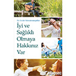 yi ve Salkl Olmaya Hakknz Var Cinius Yaynlar