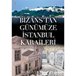 Bizanstan Gnmze stanbul Karaileri Cinius Yaynlar