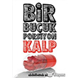 Bir Buuk Porsiyon Kalp Zinde Yaynclk
