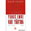 Yunus Emre Var Yr`na Babali Kltr Yayncl
