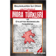Unuttuumuz Mora Trkleri Balkanlarda lk Dram ve Yunanistan Babali Kltr Yayncl