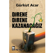Direne Direne Kazanacaz Bilgi Yaynevi