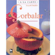 A La Carte Lezzetli Tarifler orbalar Bilgi Yaynevi