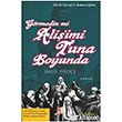 Grmedin mi Ali`imi Tuna Boyunda Babali Kltr Yayncl