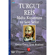 Turgut Reis Ve Malta Kuatmas Aksoy Yaynclk