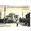 Eski Kartpostallarda Ayasofya Nezih Bagelen Arkeoloji Sanat Yaynlar