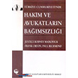 Trkiye Cumhuriyeti`nde Hakim ve Avukatlarn Bamszl Belge Yaynlar