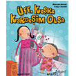 ff, Keke Kardeim Olsa Boyut Yayn Grubu