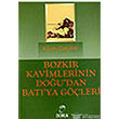 Bozkr Kavimlerinin Dou`dan Bat`ya Gleri Doruk Yaynlar