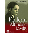 Kllerin Altndaki zmir 1909 1930 at Kitaplar