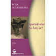 Spartakistler Ne stiyor? Belge Yaynlar