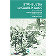 stanbul`da 30 Saatlik Kaos Belge Yaynlar