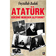 Atatrk Gcn Nereden Alyordu? leri Yaynlar